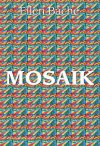 MOSAIK (e-bog) af Ellen Bache