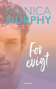 For evigt (e-bog) af Monica Murphy