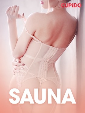 Sauna - erotiske noveller (ebok) av Cupido .