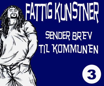 FATTIG KUNSTNER - 3 - SENDER BREV TIL OSLO (e