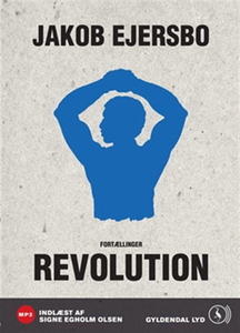 Revolution (lydbog) af Jakob Ejersbo