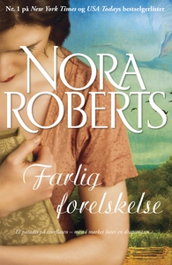 Farlig forelskelse (ebok) av Nora Roberts