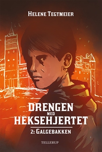 Drengen med heksehjertet #2: Galgebak