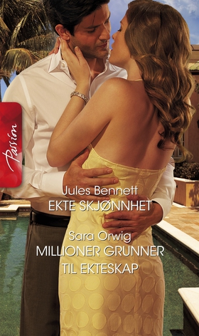 Ekte skjønnhet / Millioner grunner til ekteskap (ebok) av Jules Bennett