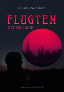 FLUGTEN - DET FRIE RIGE (e-bog) af Ch