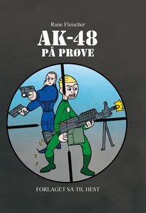 AK-48 #2: AK-48 på prøve (e-bog) af