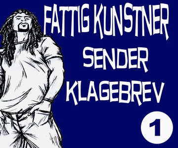 FATTIG KUNSTNER - 1 - SENDER KLAGEBREV (ebok)