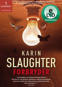 Forbryder (lydbog) af Karin Slaughter