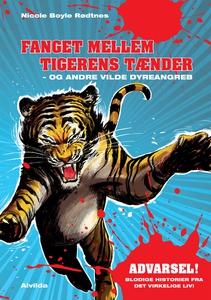 Fanget mellem tigerens tænder - og an