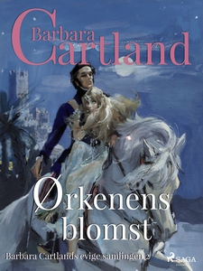 Ørkenens blomst (ebok) av Barbara Cartland