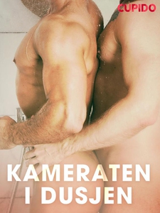 Kameraten i dusjen (ebok) av Cupido noveller