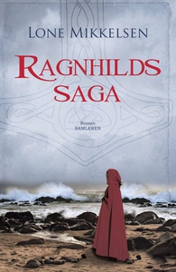Ragnhilds saga (e-bog) af Lone Mikkel