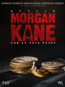 Morgan Kane 43: For en Neve Pesos (ebok) av L