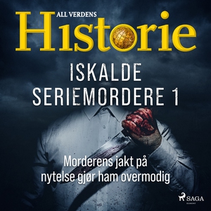 Iskalde seriemordere I - Morderens jakt på ny