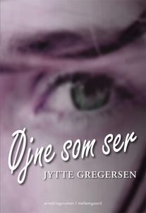 Øjne som ser (e-bog) af Jytte Gregers