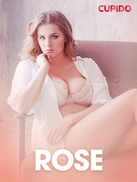 Rose – erotiske noveller (ebok) av Cupido -