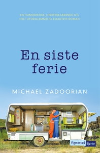 En siste ferie (ebok) av Michael Zadoorian