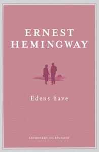 Edens have (e-bog) af Ernest Hemingwa