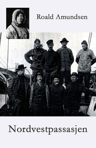 Nordvestpassasjen (ebok) av Roald Amundsen