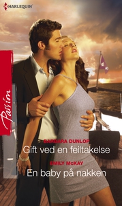 Gift ved en feiltakelse / En baby på nakken (