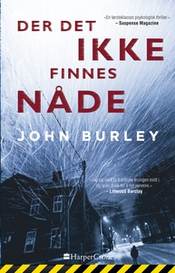Der det ikke finnes nåde (ebok) av John Burle