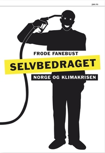 Selvbedraget (ebok) av Frode Fanebust