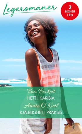 Hett i Karibia / Kjærlighet i praksis (ebok) av Beckett Tina