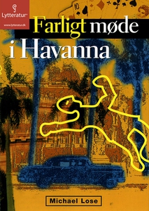 Farligt møde i Havanna (lydbog) af Mi