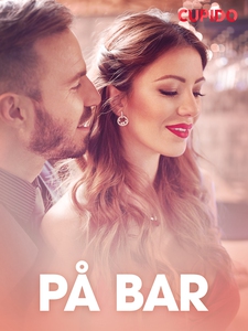 På bar – erotisk novelle (ebok) av Cupido -
