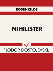 Nihilister (e-bog) af Fjodor Dostojev