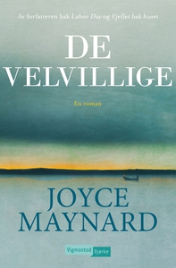De velvillige (ebok) av Joyce Maynard