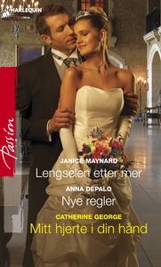 Lengselen etter mer / Nye regler / Mitt hjert