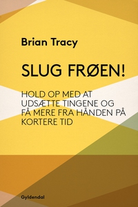 Slug frøen! (e-bog) af Brian Tracy