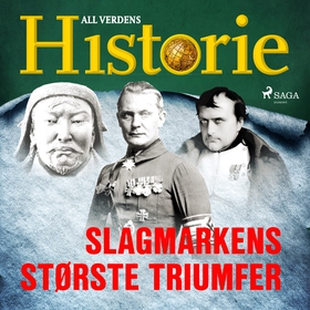 Slagmarkens største triumfer (lydbok) av All verdens  historie