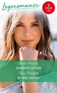 Silkemyke lokker / Bli hele natten (ebok) av