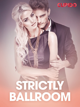 Strictly ballroom – erotiske noveller (ebok) av Cupido -