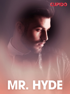 Mr. Hyde – erotiske noveller (ebok) av Cupido
