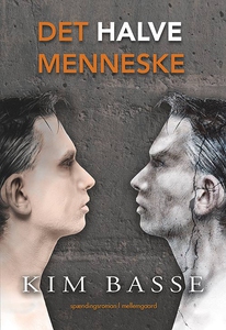 Det halve menneske (e-bog) af Kim Bas