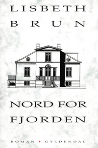 Nord for fjorden (e-bog) af Lisbeth B