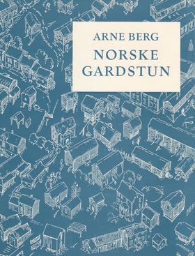 Norske Gardstun (ebok) av Arne Berg