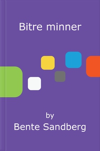 Bitre minner (ebok) av Bente Sandberg