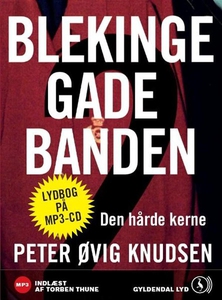 Blekingegadebanden 2, Den hårde kerne