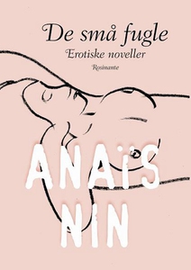 De små fugle (lydbog) af Anaïs Nin,