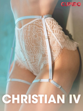 Christian IV - erobreren - erotiske noveller 