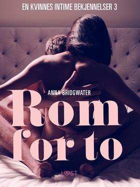 Rom for to - en kvinnes intime bekjennelser 3 (ebok) av Anna Bridgwater