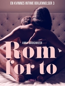 Rom for to - en kvinnes intime bekjennelser 3
