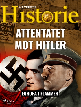Attentatet mot Hitler (ebok) av All verdens historie -
