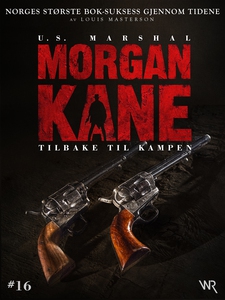 Morgan Kane 16: Tilbake til Kampen (ebok) av