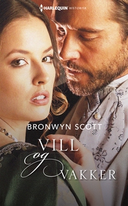 Vill og vakker (ebok) av Bronwyn Scott