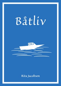 Båtliv (ebok) av Rita Jacobsen
